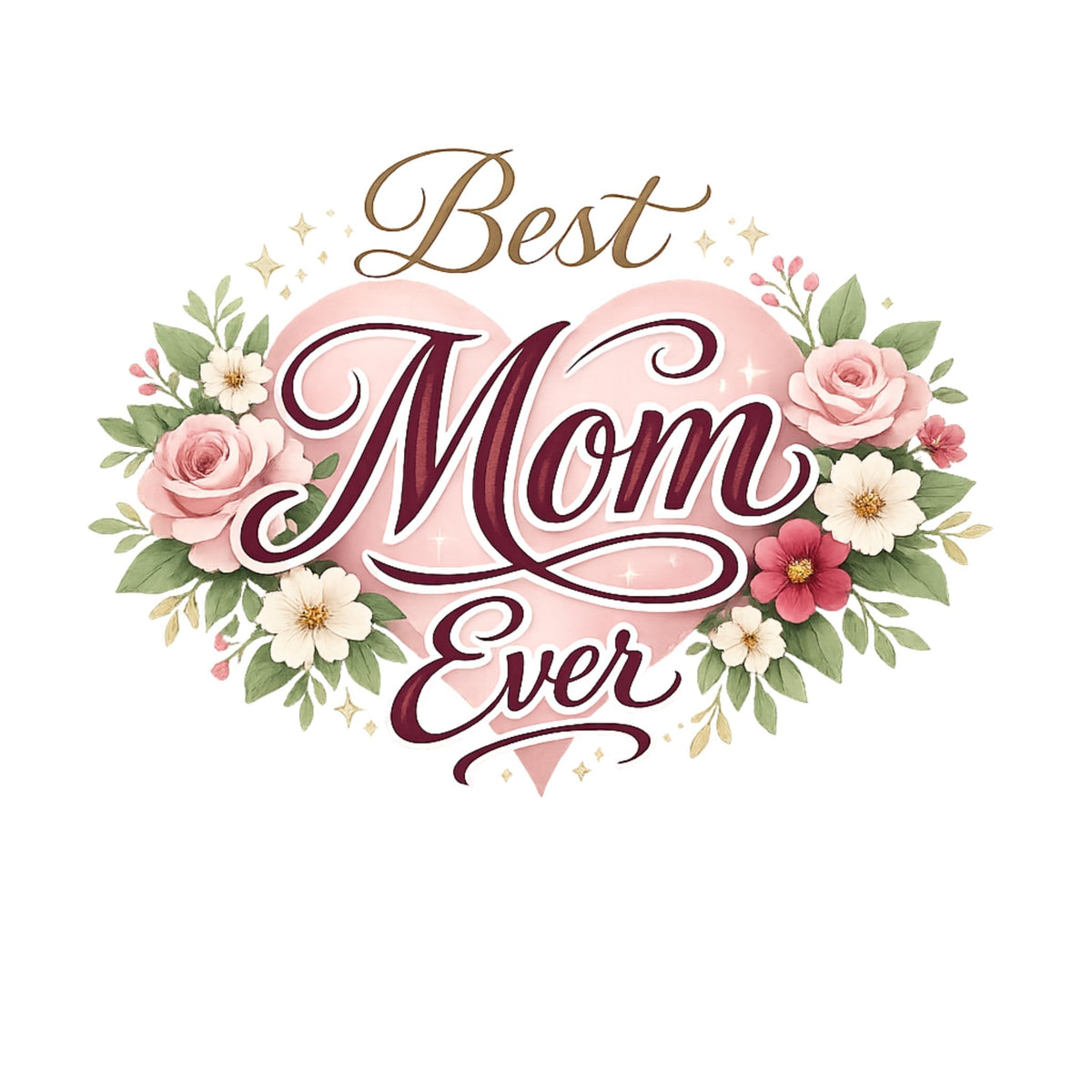 Best Mom Ever Floral Heart – T-Shirt