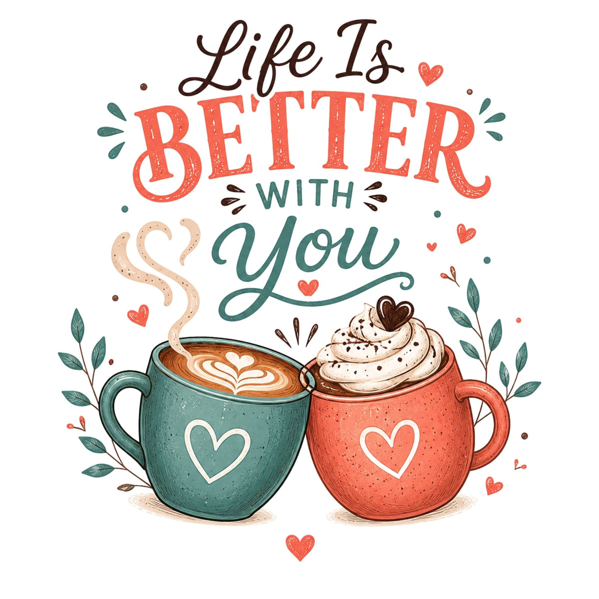 تيشيرت نسائي بتصميم Life Is Better With You