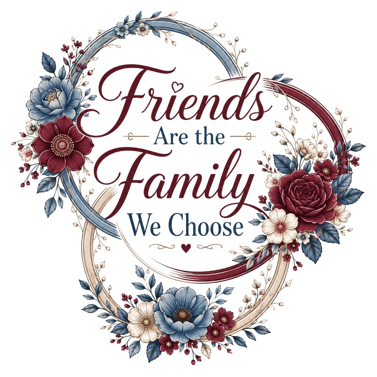 Friends Are the Family We Choose – Women’s T-Shirt