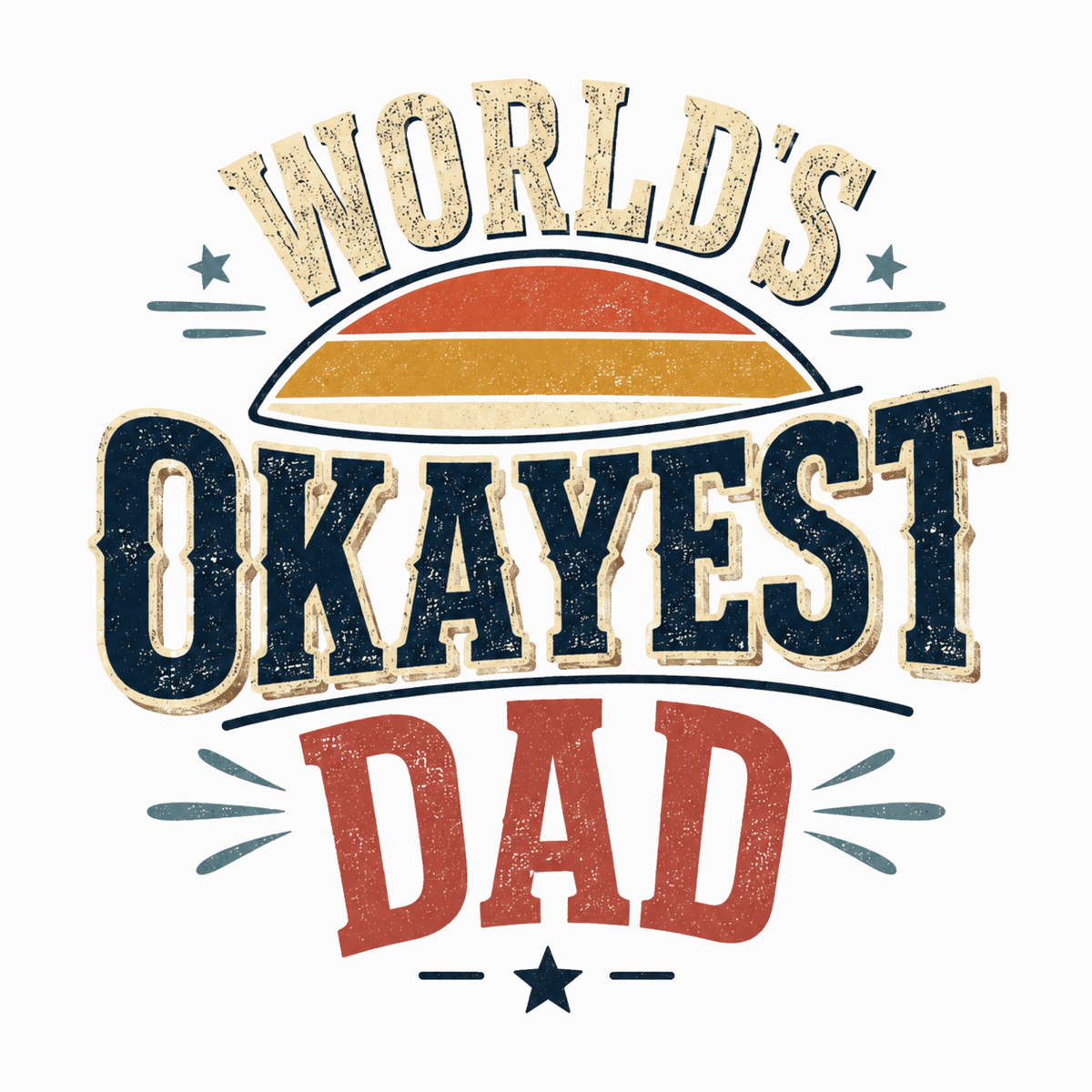 World’s Okayest Dad T-Shirt