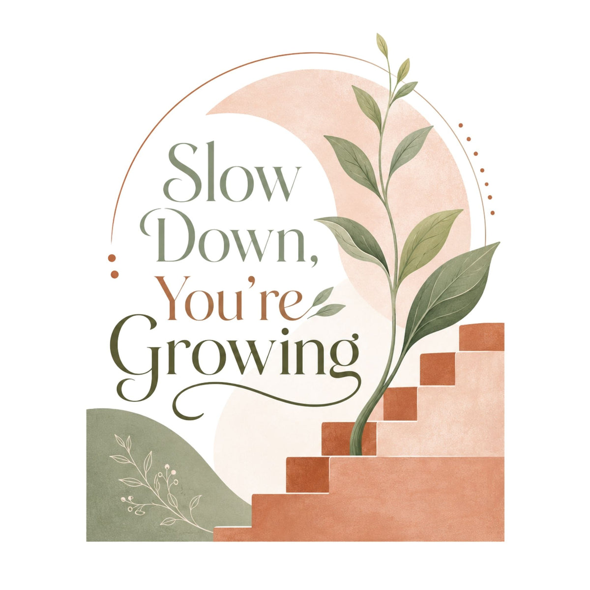 Slow Down, You’re Growing – Women’s T-Shirt