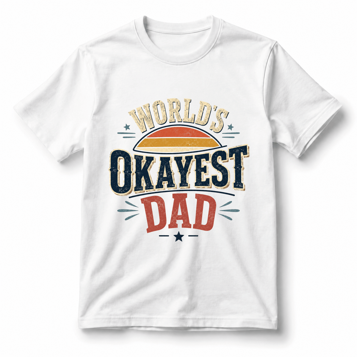 World’s Okayest Dad T-Shirt