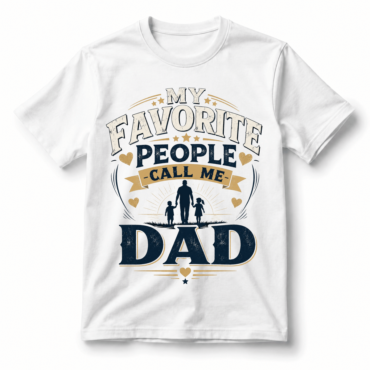 My Favorite People Call Me Dad T-Shirt