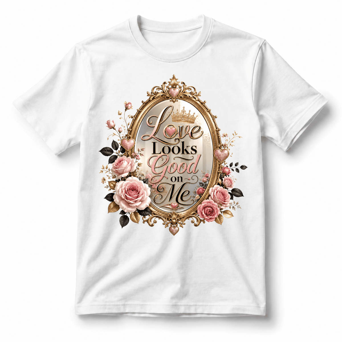Love Looks Good on Me – Women’s T-Shirt