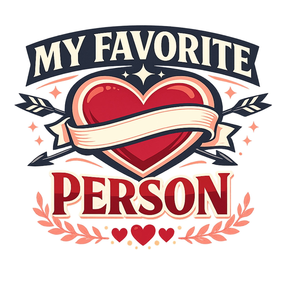 My Favorite Person – T-Shirt