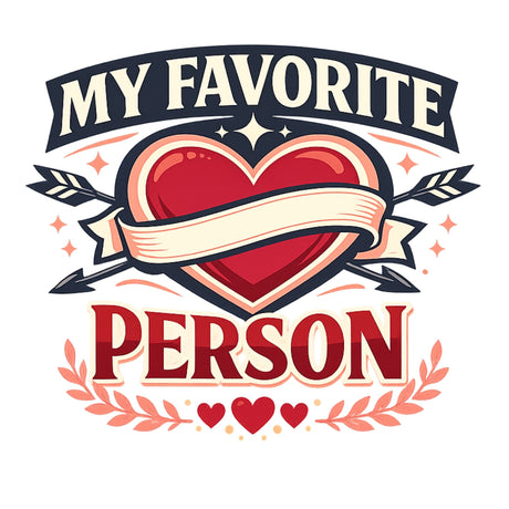 My Favorite Person – T-Shirt