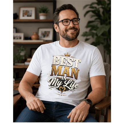 Best Man in My Life – Men’s T-Shirt