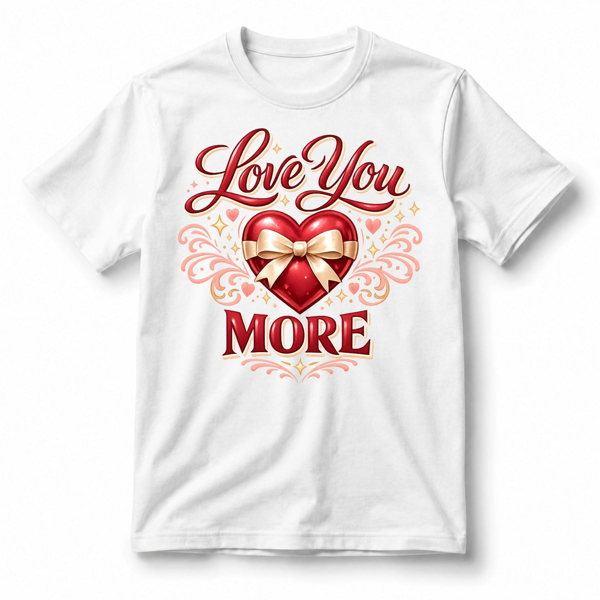 Love You More – T-Shirt