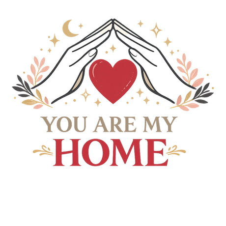You Are My Home – T-Shirt