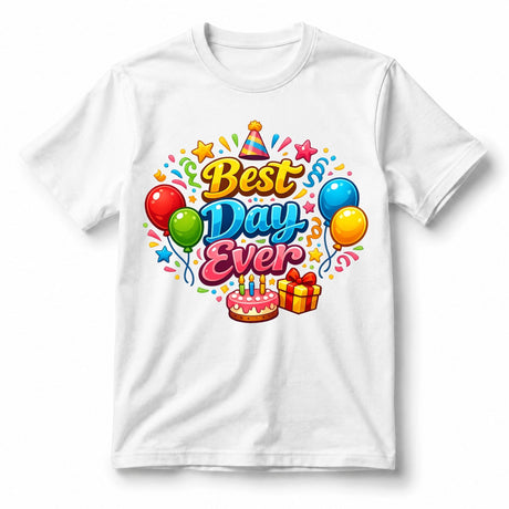 Best Day Ever – T-Shirt
