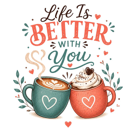 تيشيرت نسائي بتصميم Life Is Better With You