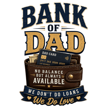 Bank of Dad T-Shirt