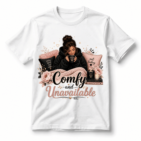 Comfy & Unavailable 2 – Women’s T-Shirt