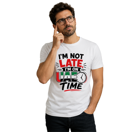I’m Not Late, I’m on UAE Time – Men’s T-Shirt