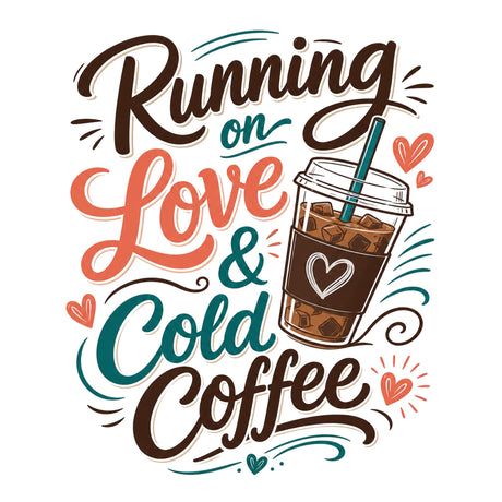Running on Love & Cold Coffee – Women’s T-Shirt