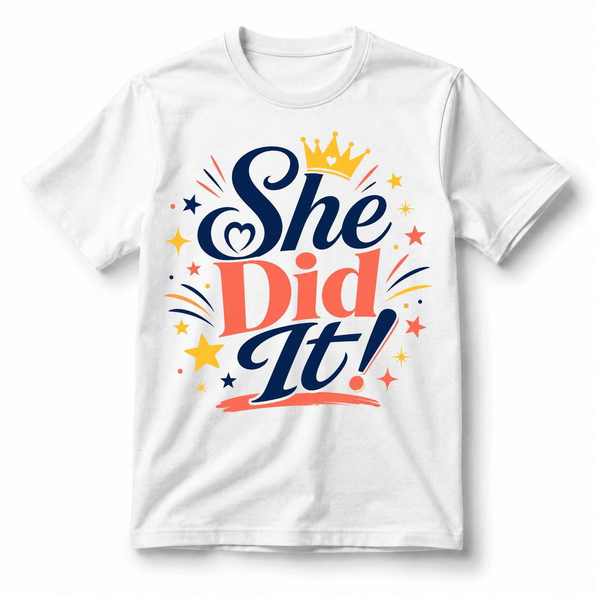 She Did It! – Women’s T-Shirt