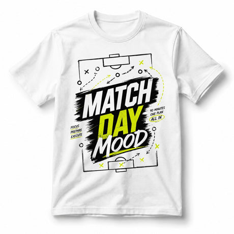 Match Day Mood T-Shirt