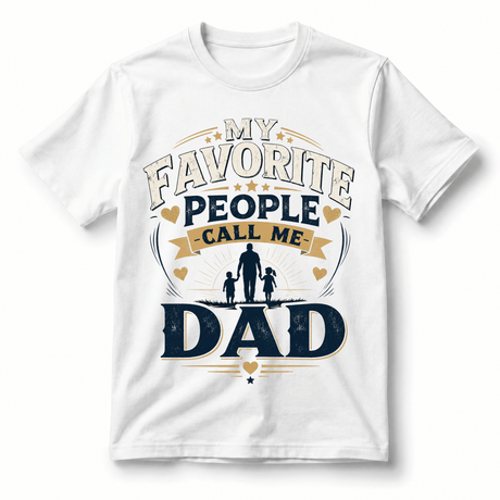 تيشيرت My Favorite People Call Me Dad