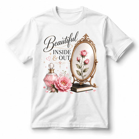 Beautiful Inside & Out – Women’s T-Shirt